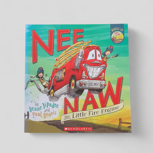 Nee Naw the Little Fire Engine by Deano Yipadee, illustrated by Paul Beavis - Books Worth Keeping